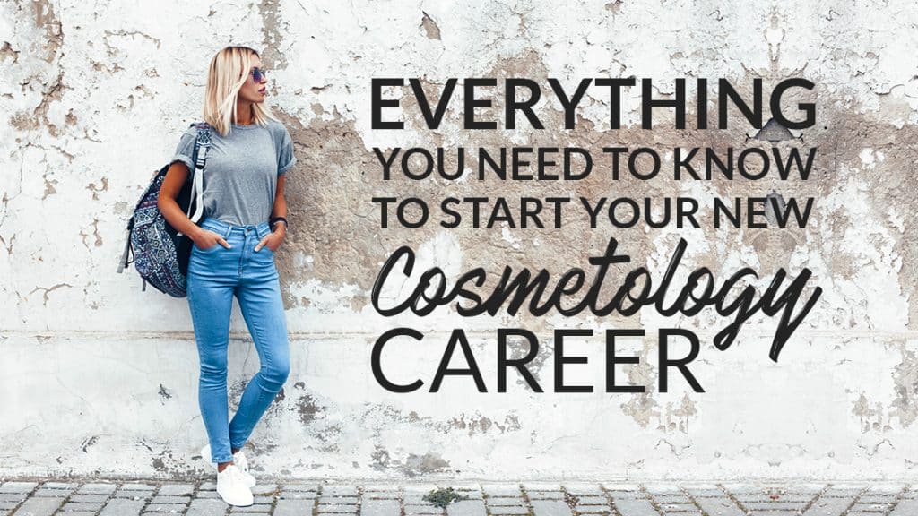 Young woman standing against a textured wall with text overlay reading 'Everything You Need to Know to Start Your Cosmetology School Career.