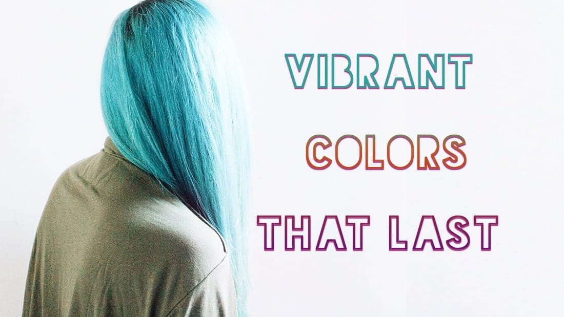 Vibrant Hair Color That Lasts For Your Clients