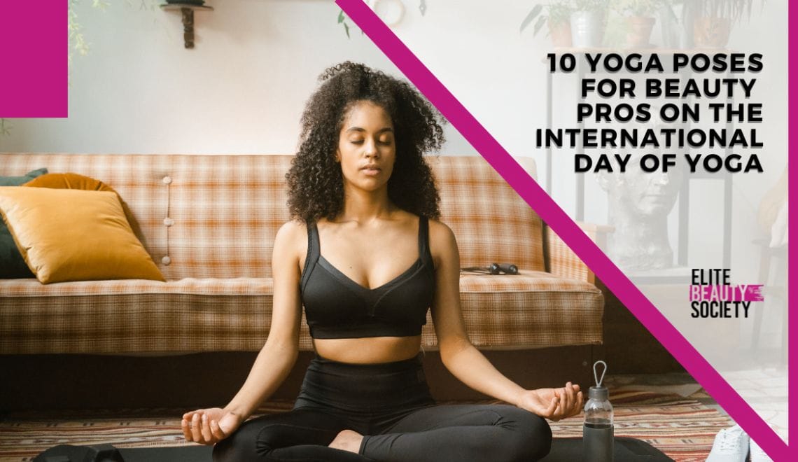 A beauty pro does a quick yoga stretch in honor of International Day of Yoga.