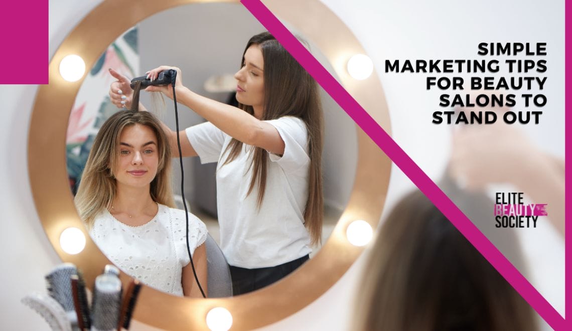 A beautician helps her client style her hair – she got her into the salon with simple marketing tips for beauty salons.