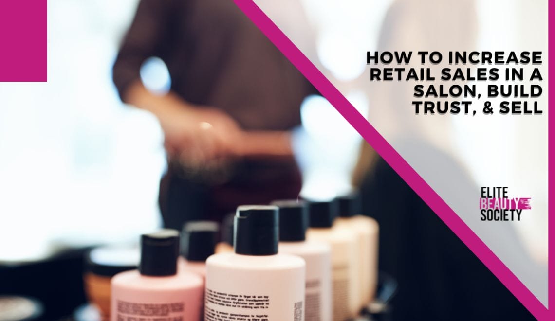 A stylist shows off one of the fundamental ways to how to increase retail sales in a salon –– build trust, be credible, and sell things that can make a true difference.