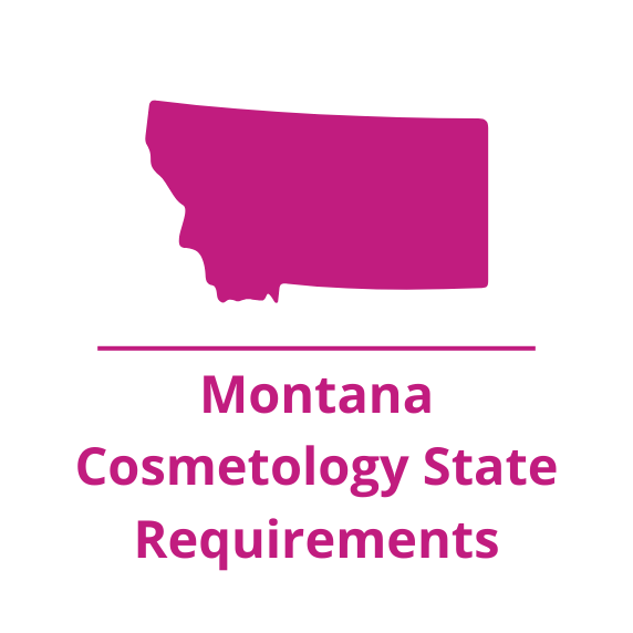 Montana Cosmetology State Requirements