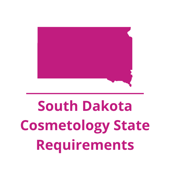 South Dakota Cosmetology State Requirements
