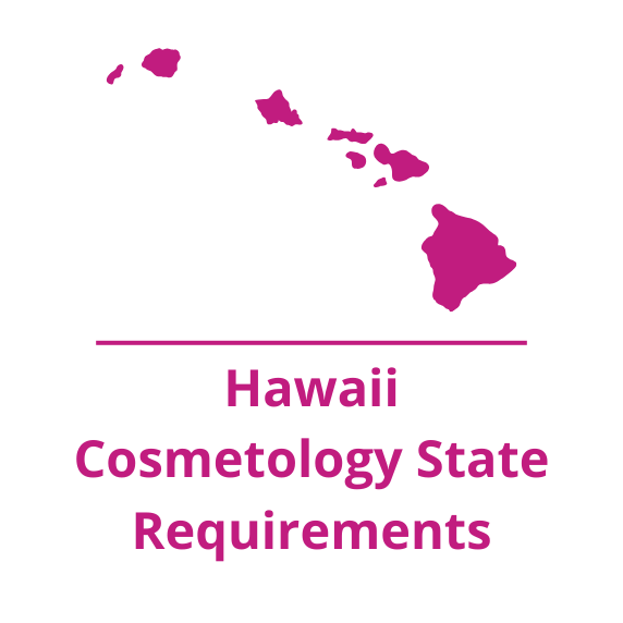 Hawaii Cosmetology State Requirements