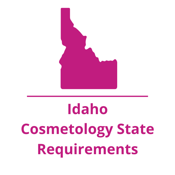 Idaho Cosmetology State Requirements