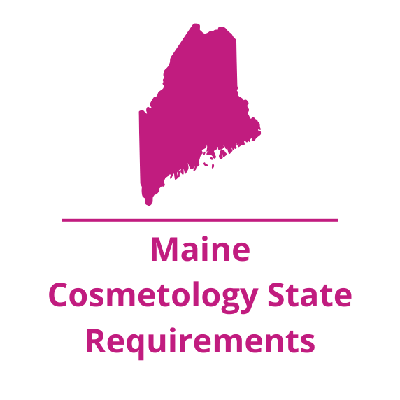 Maine Cosmetology State Requirements