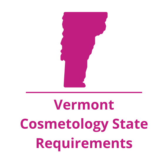 Vermont Vermont Cosmetology State Requirements