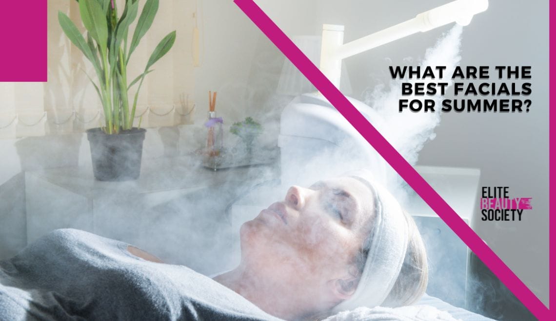 best facials to do in the summer