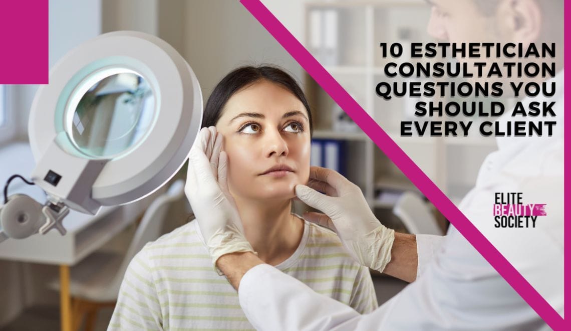 A client gets a consult while her esthetician asks her the top 10 esthetician consult questions to know.