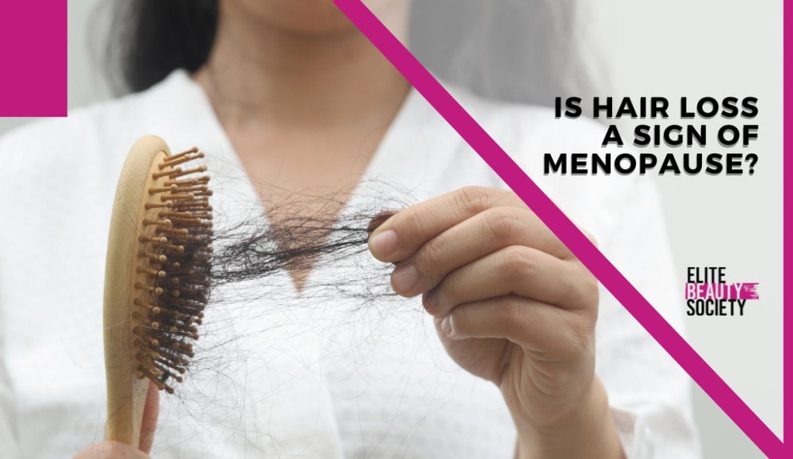 Is hair loss a sign of menopause, a client wonders as she pulls hair out of her brush.