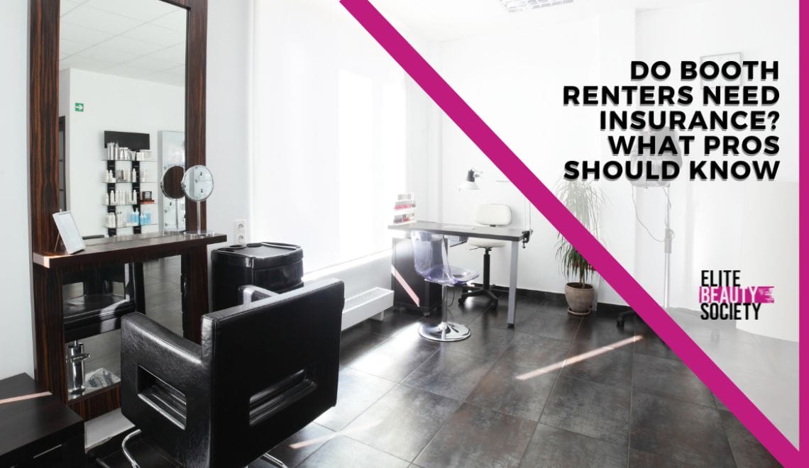 Do Booth Renters Need Insurance? What Pros Should Know
